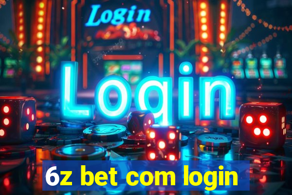 6z bet com login
